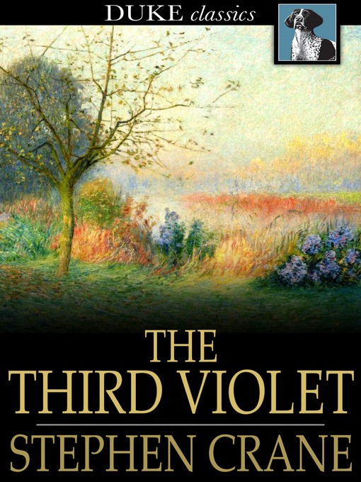 Titeldetails für The Third Violet nach Stephen Crane - Verfügbar